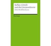 Kafkas "Urteil" und die Literaturtheorie. Zwölf Modellanalysen: Literaturtheorie in der Anwendung: Verschiedenste Ansätze von der Hermeneutik bis zu ... sich Franz Kafkas "Das Urteil" an: 17695