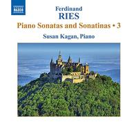 Kagan,Susan - Ferdinand Ries : Sonates et sonatines pour piano, vol. 3