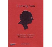 Kagel,Mauricio - Ludwig van - Ein Bericht von Mauricio Kagel [Alemania] [DVD]