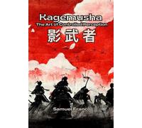 Kagemusha: The Art of Controlled Perception