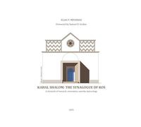 Kahal Shalom: The Synagogue of Kos: A chronicle of research, restoration, sanctity and ecology
