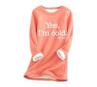 KAHDGSS Women's Winter Fleece Jumper Thermal Undershirt Oversized Soft Plush Lining Yes I'm Cold 24:7 Letters Sweatshirt Thermal Winter Top