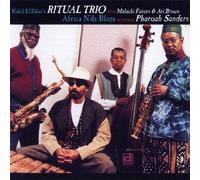 Kahil El'zabar's Ritual Trio / Pharoah Sanders - Africa N'da Blues