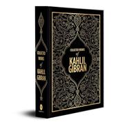 Kahlil Gibran: Collected Works of Kahlil Gibran (Deluxe Hardbound Edition)