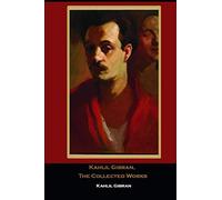 Kahlil Gibran, The Collected Works