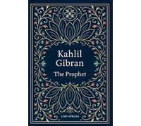 Kahlil gibran the prophet english editio