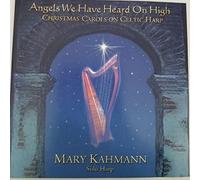 Kahmann, Mary - Angels We Have Heard on High