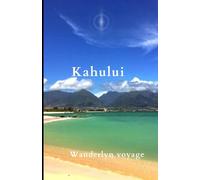 Kahului Vacation Guide 2025