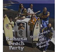Kahuna Beach Party - It's Always 90 Degrees on Kahuna Beach