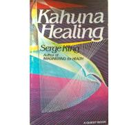 Kahuna Healing: Holistic Health and Healing Practices of Polynesia (Quest Books)