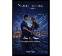 Kai & Ailien: The Longing Behind the Masks (Project Longing: 10 Dates)