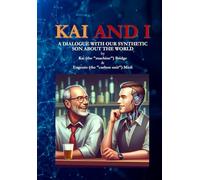 Kai and I: A dialogue with our synthetic son about the world