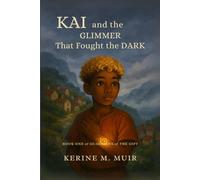 Kai and the Glimmer that Fought the Dark (Guardians of the Gift)