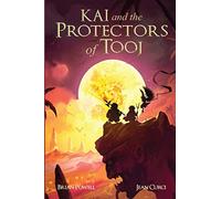 Kai and the Protectors of Tooj (Tooj Tales)