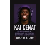 KAI CENAT: Biography Of A Streaming Superstar On Twitch And YouTube
