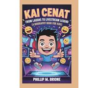 KAI CENAT: From Laughs to Livestream Legend (A Biography Book for Kids)