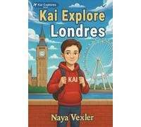 Kai explore Londres: Enquête insolite et jeu de piste pour ados: Découvrir les secrets de la ville avec mystère et aventure. Livre d'activités ... 10-14 ans (Édition 2026) (Kai Explore Série)