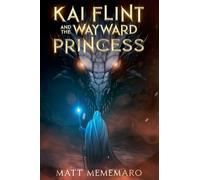 Kai Flint and the Wayward Princess: 1