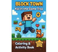 Kai in the Game Trap: Coloring, Activity& comic book for kids Fun coloring book Maze, Puzzles, Sharpens thinking Games and adventures Fun mind challenges for kids