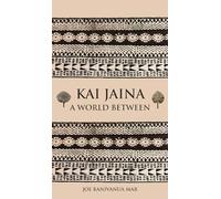 Kai Jaina: A World Between
