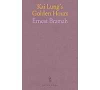Kai Lung's Golden Hours: Tales of wit, ceremony, and quiet adventure in a gently fantastical China