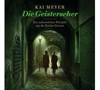 Kai Meyer - Die Geisterseher