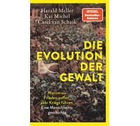 Kai Michel Care Die Evolution der Gewalt: Warum wir Frieden wollen, (Tapa dura)