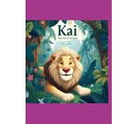 Kai: O Leão Da Floresta (ebook)