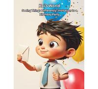 Kai’s World | A Children’s Book About Autism, Understanding Differences, and Kindness: Seeing Things Differently: Invitation to a Birthday Party