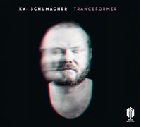 Kai Schumacher : Tranceformer. Schumacher, Tsoungui, Fasbender, Tristano.