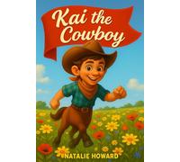 Kai The Cowboy (The Adventures Of Kai The Cowboy)