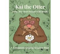 Kai the Otter: Follow Your Heart Instead of the Recipe