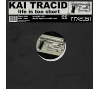 Kai Tracid - Life is Too Short [Import]