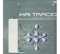 Kai Tracid / Your Own Reality