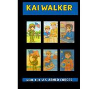 Kai Walker with the U.S. Armed Forces: A Coloring Adventure through Army, Navy, Air Force, Marines, Coast Guard and Space Force (The Adventures of Yuki & Aiko - A Manga Coloring Journey)