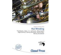 Kai Winding: Trombone, Jazz, J. J. Johnson, Stuyvesant High School, Sonny Dunham, Alvino Rey, Benny Goodman