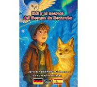 Kai y el secreto del Bosque de Escarcha - Aprende ESPAÑOL fácilmente - Un emocionante libro bilingüe para jóvenes y adultos | Alemán - Español