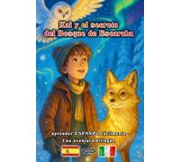 Kai y el secreto del Bosque de Escarcha - aprender ESPAÑOL fácilmente - Una aventura bilingüe para jóvenes y adultos | Italiano - Español