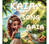 Kaia and the Song for Gaia (Mindfulness Series)