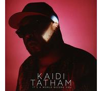 Kaidi Tatham - It's a World Before You