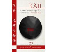 Kaii: Jibaku no Monogatari (Tales of the Anchored Dead): A Collection of 20 Japanese Urban Legends