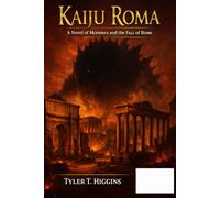 Kaiju Roma: A Novel of Monsters and the Fall of Rome