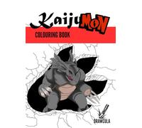 Kaijumon Colouring book: featuring giant strange beasts to colour for teens and adults alike
