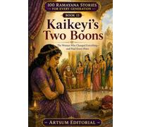 Kaikeyi’s Two Boons: The Woman Who Changed Everything - and Paid Every Price