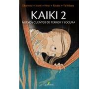 Kaiki 2: Nuevos Cuentos De Terror Y Locura