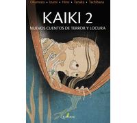 KAIKI 2. Nuevos cuentos de terror y locura | Aa. Vv.