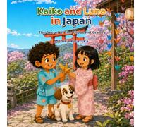 Kaiko and Luna in Japan: The Secret of the Thousand Cranes (Kaiko y Luna Adventuras)