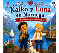 Kaiko y Luna en Noruega: Un fiordo entre montañas (Kaiko y Luna por Europa)