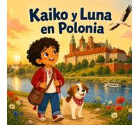 Kaiko y Luna en Polonia (Kaiko y Luna por Europa)