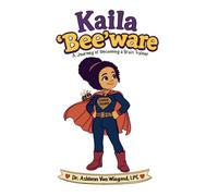 Kaila 'Bee'ware: A Journey of Becoming a Brain Trainer